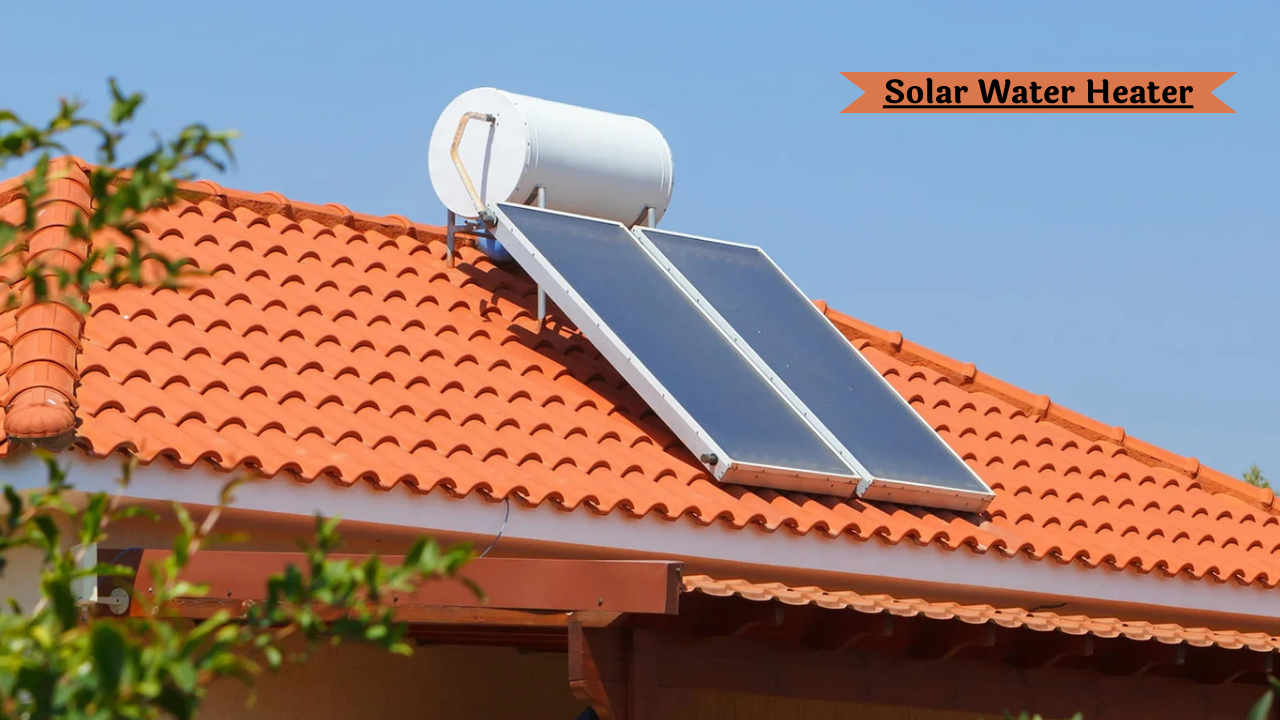 Solar Water Heater: