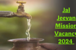 Jal Jeevan Mission Vacancy 2024: