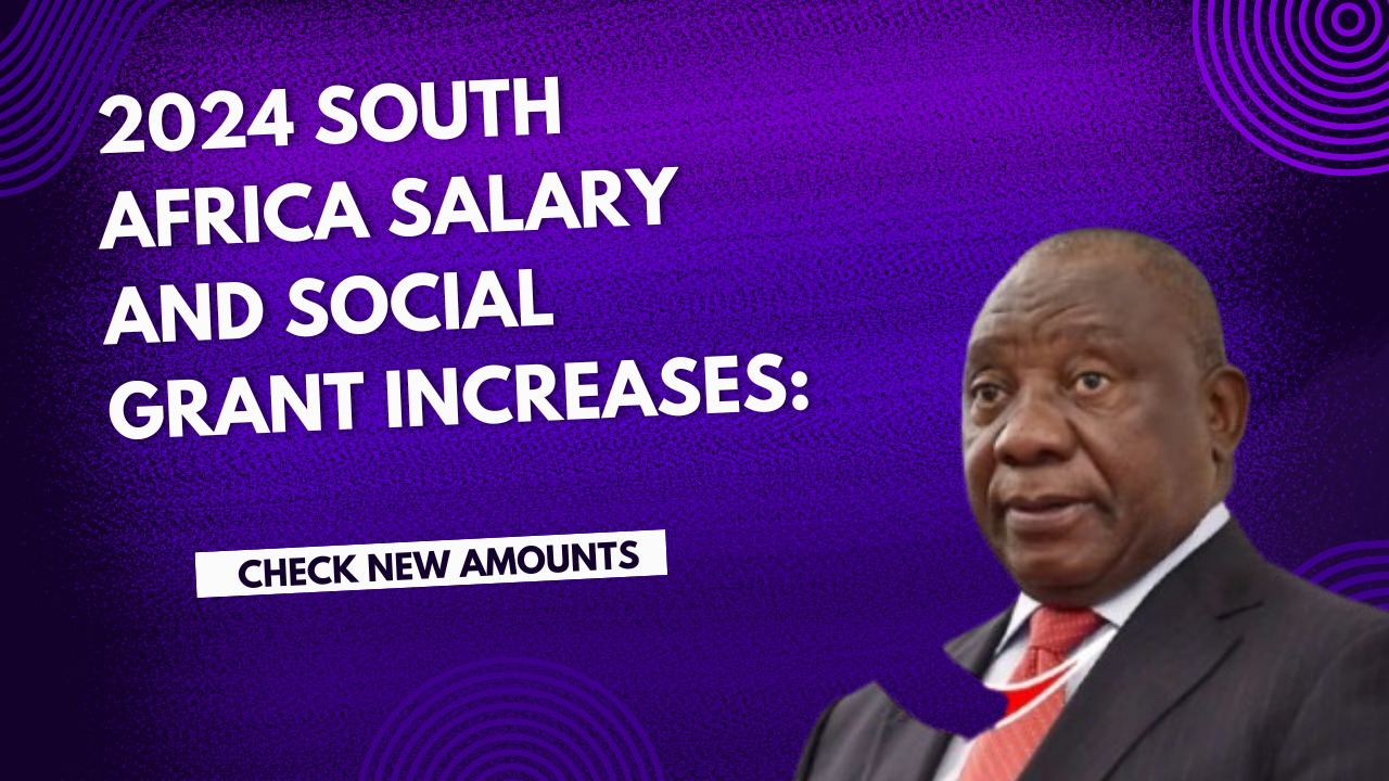 2024 South Africa Salary and Social Grant Increases: