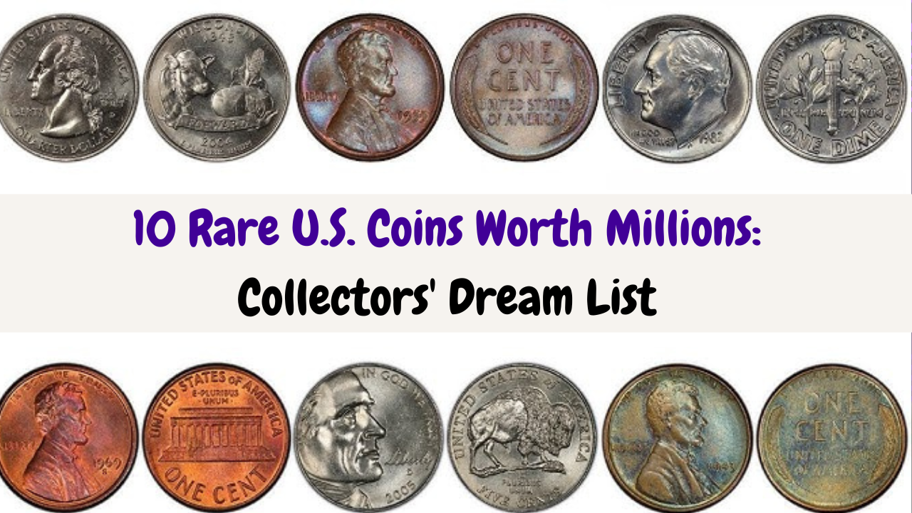 10 Rare U.S. Coins Worth Millions: