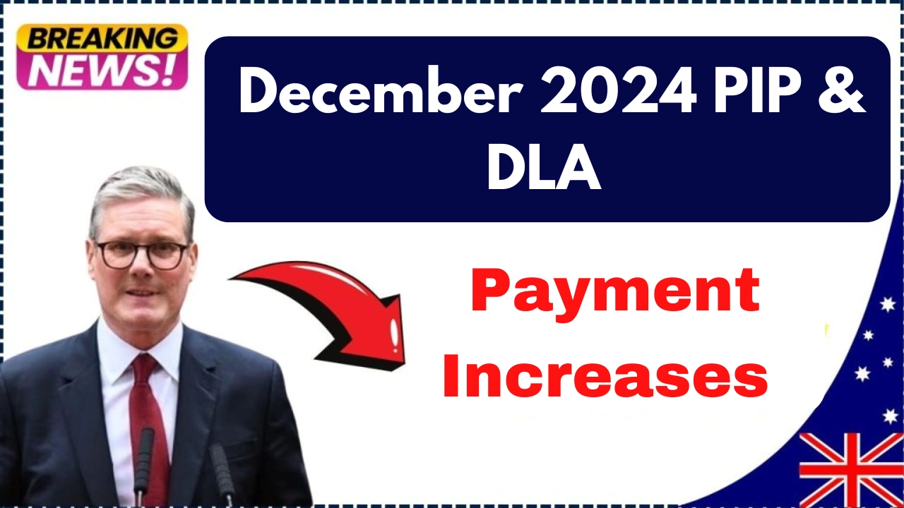 2024 PIP & DLA Payment Increases