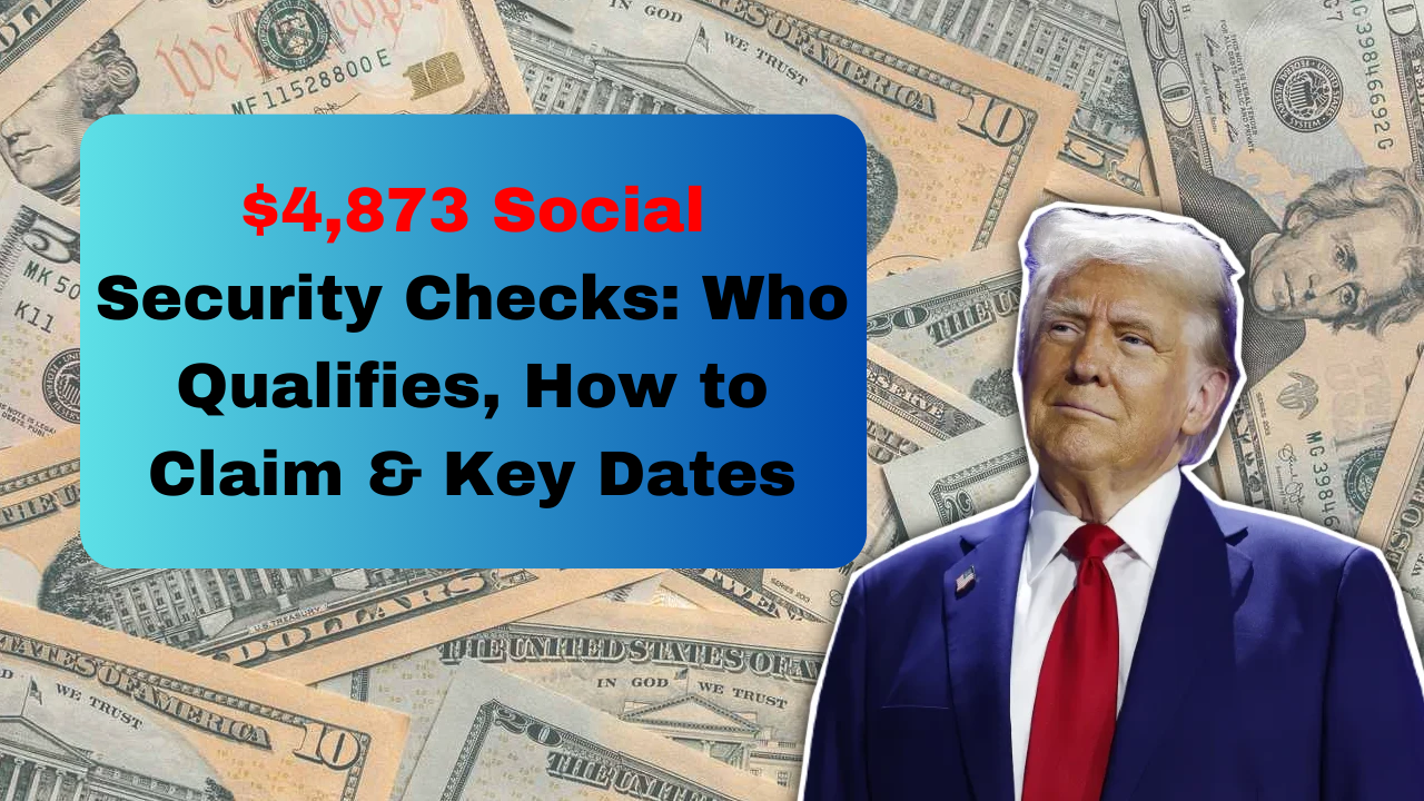 $4,873 Social Security Checks