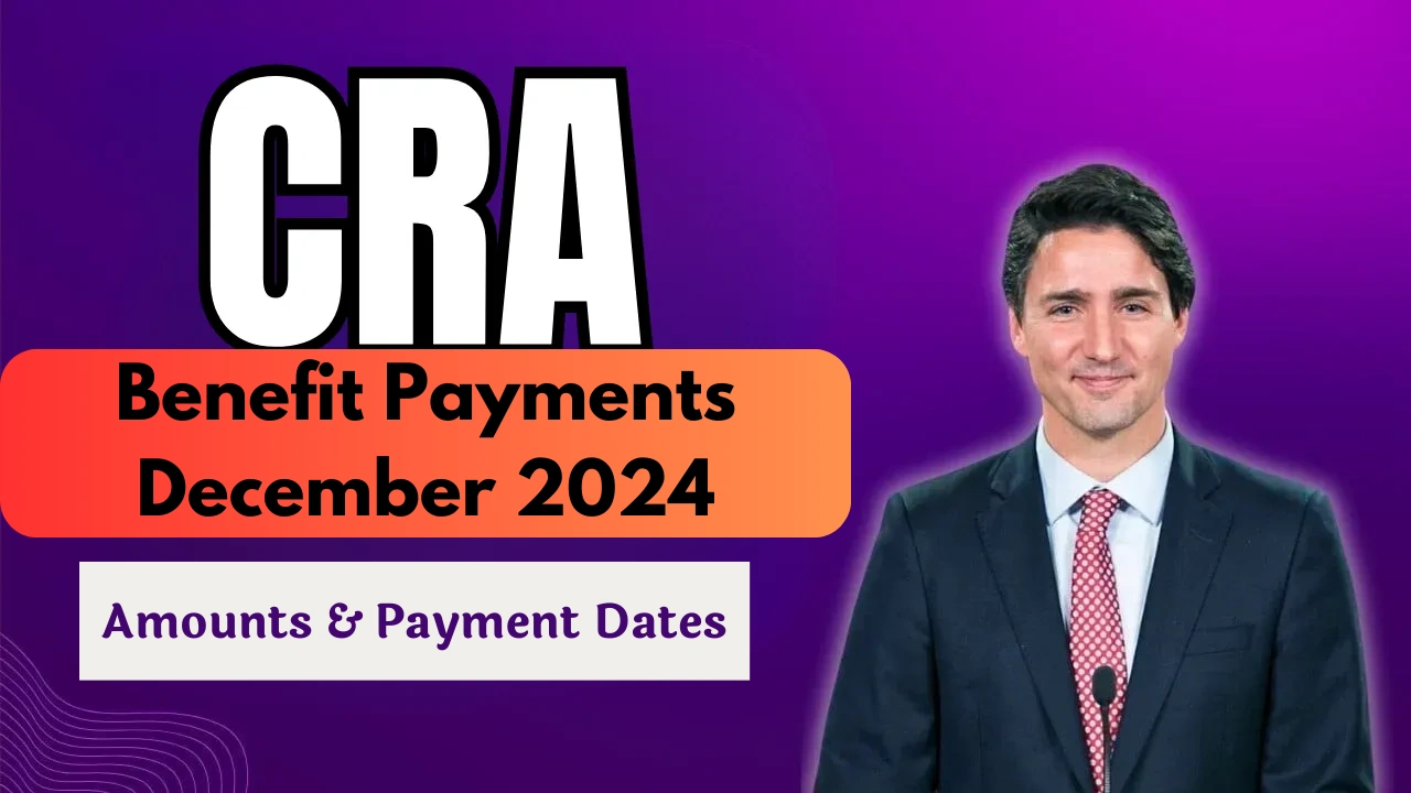 CRA Benefit Payments December 2024