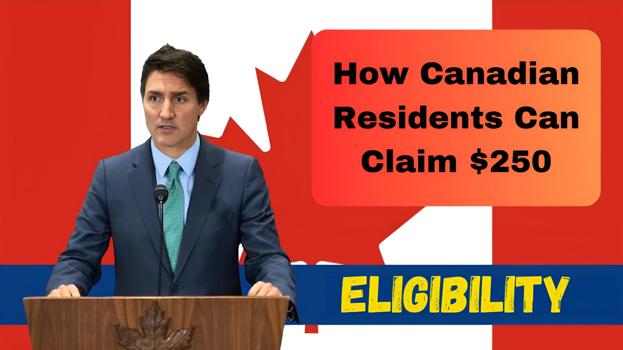 Canadian Residents Can Claim $250