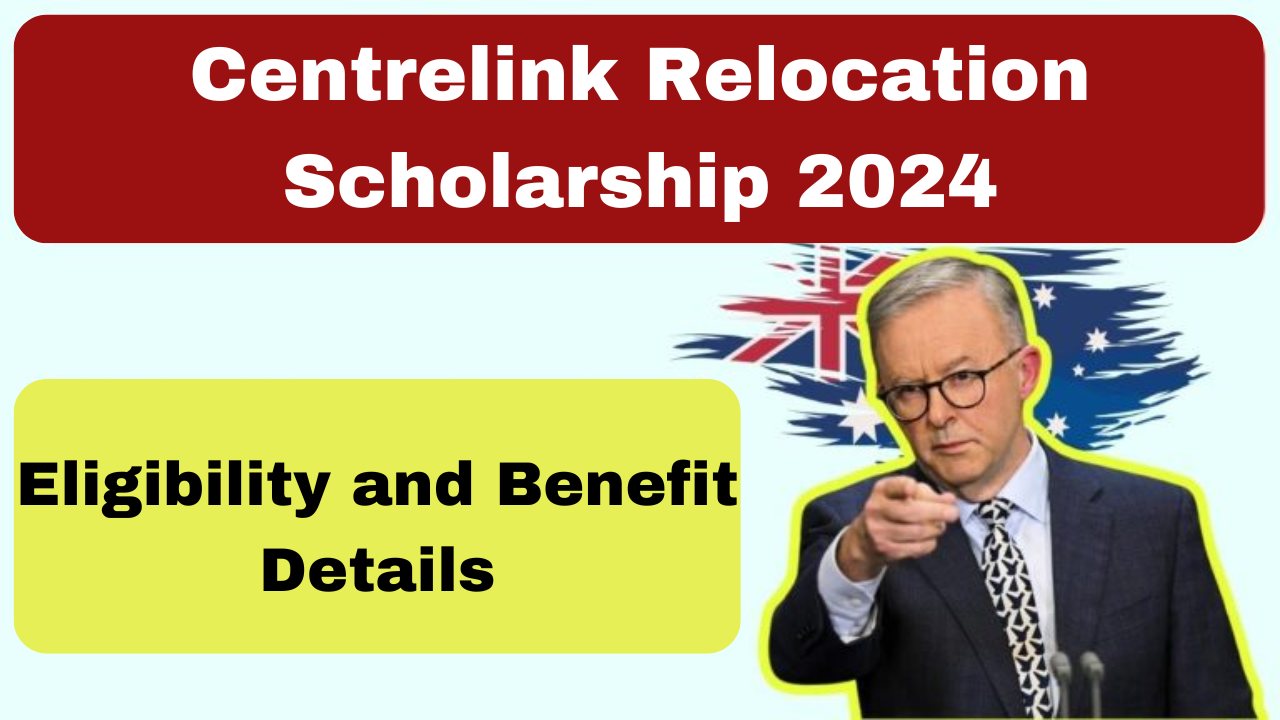 Centrelink Relocation Scholarship 2024