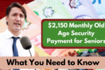 $2,150 Monthly Old Age Security Payment