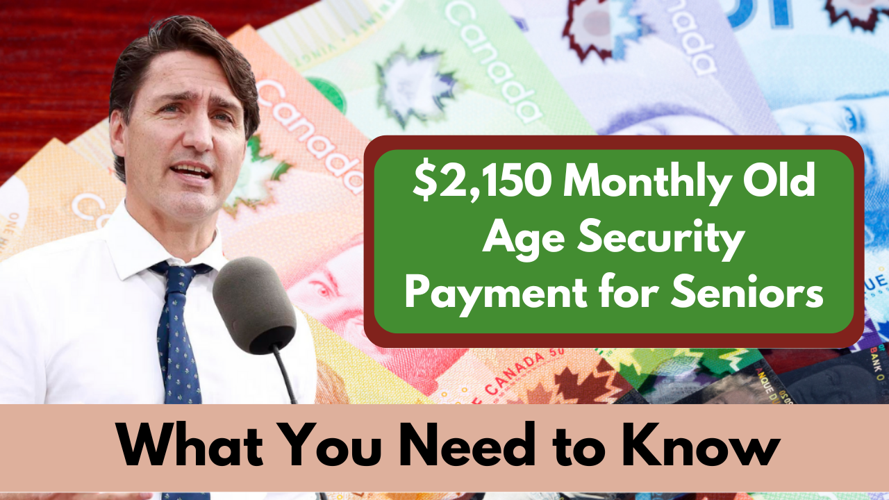 $2,150 Monthly Old Age Security Payment