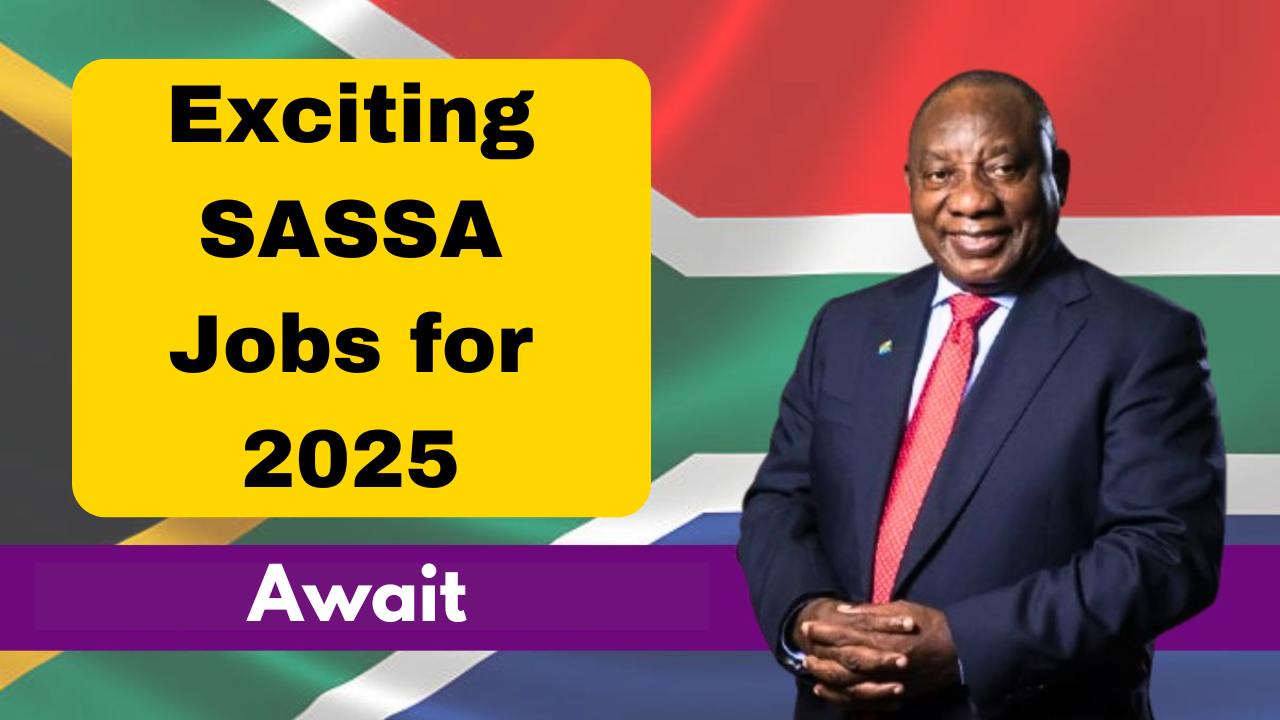 Exciting SASSA Jobs for 2025