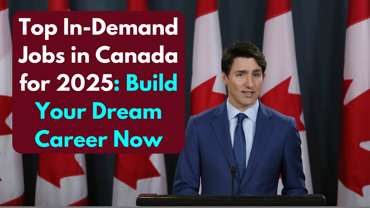 Jobs in Canada for 2025