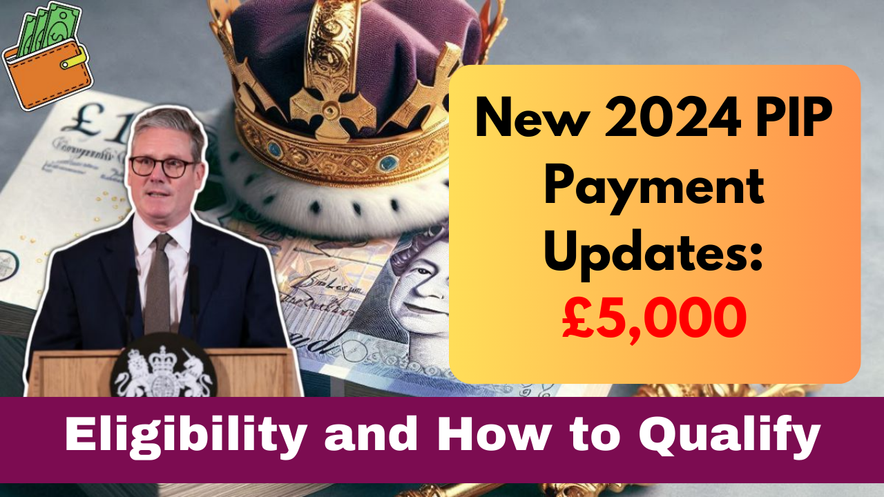 New 2024 PIP Payment Updates