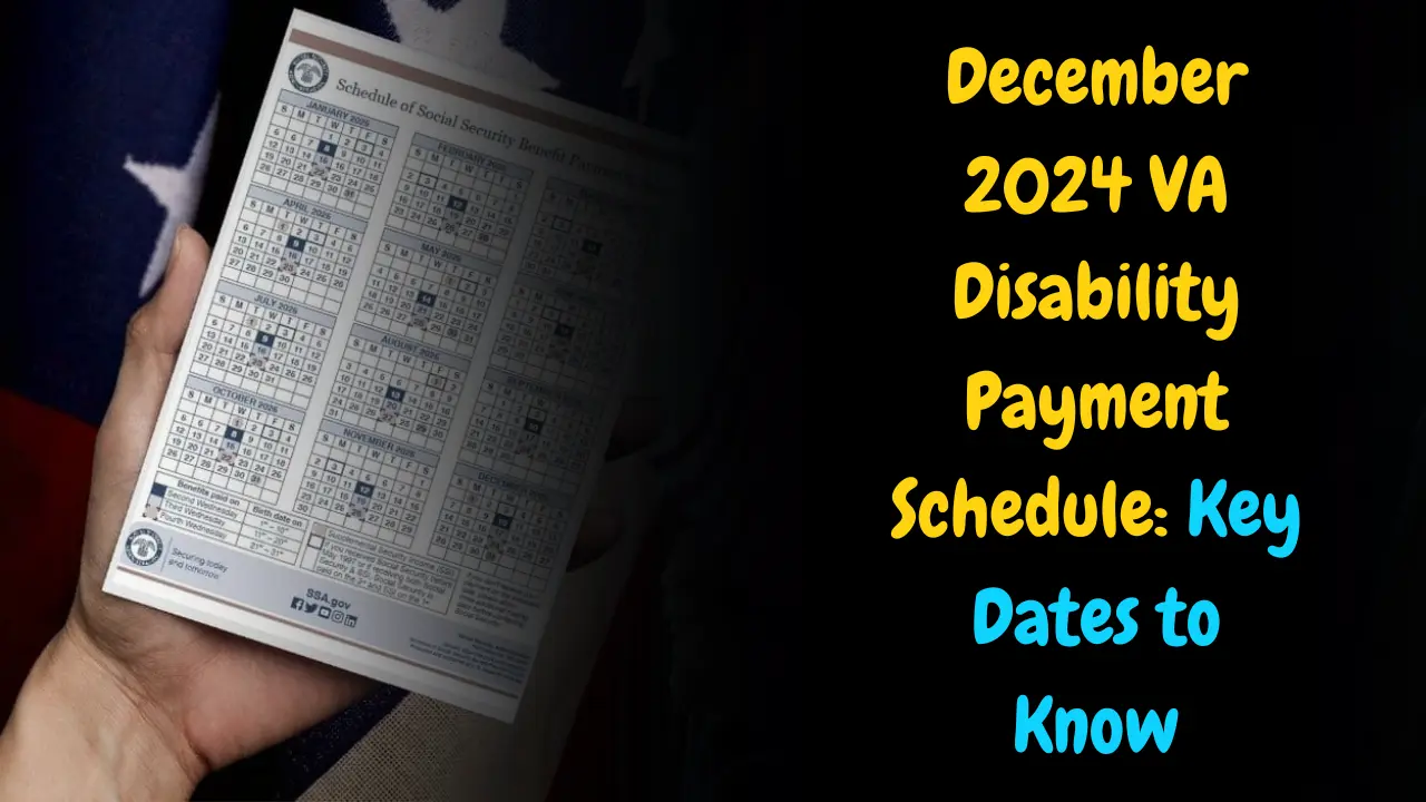 December 2024 VA Disability Payment Schedule: