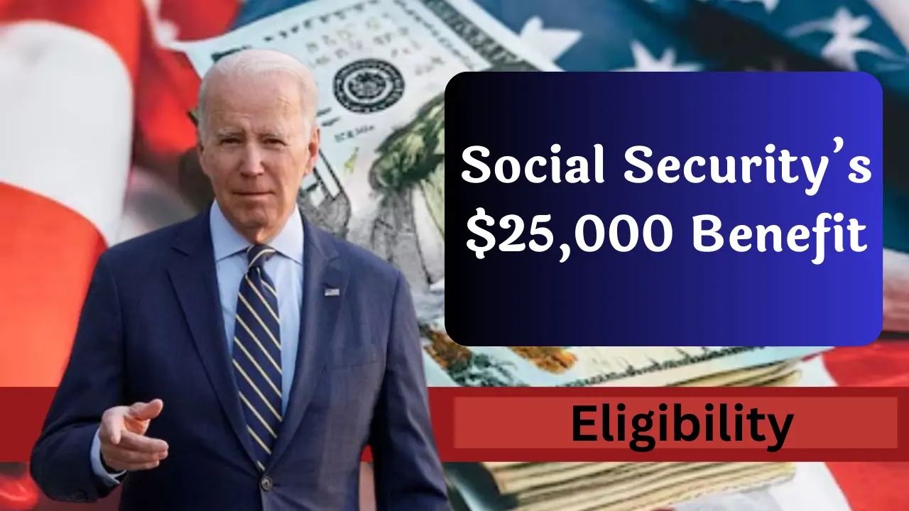 Social Security’s $25,000 Benefit