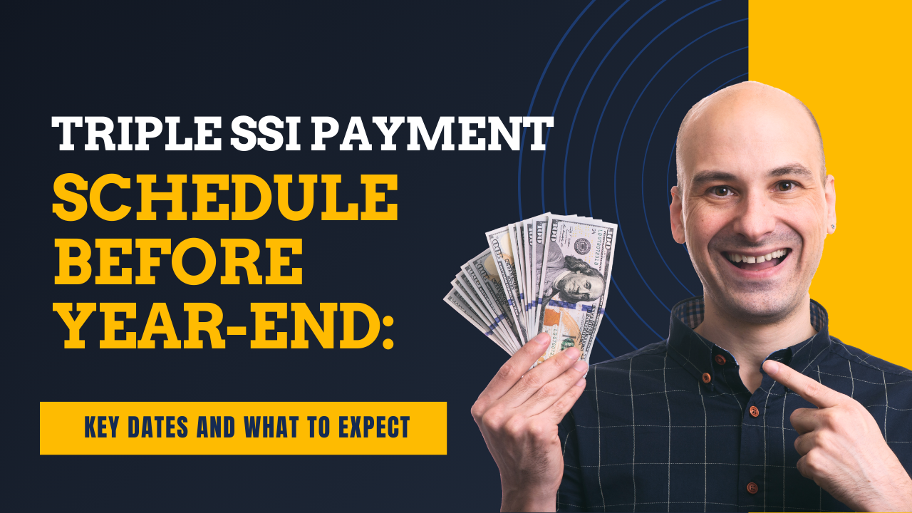 Triple SSI Payment Schedule Before Year-End: