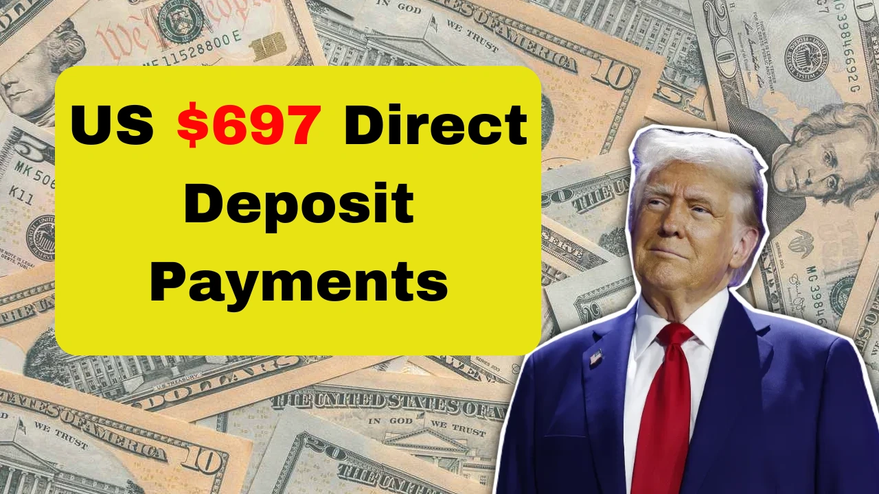 US $697 Direct Deposit Payments