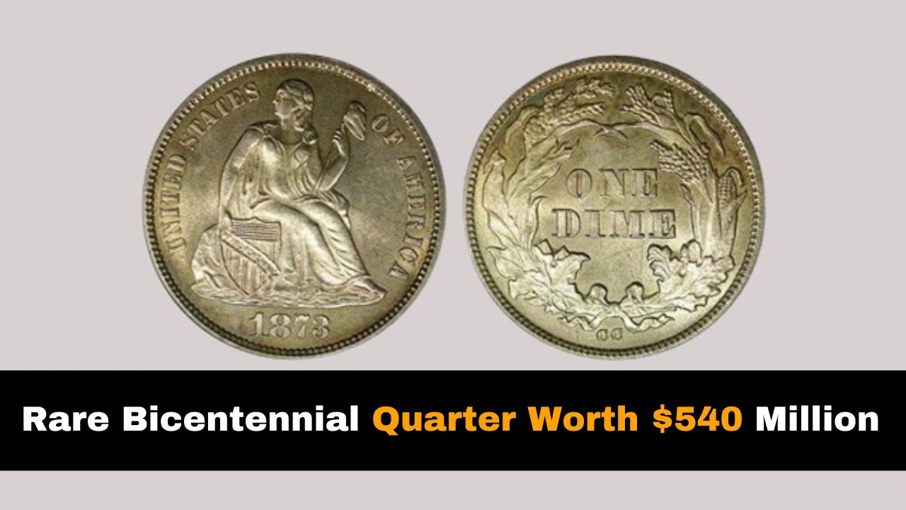 Rare Bicentennial Quarter Worth $540 Million