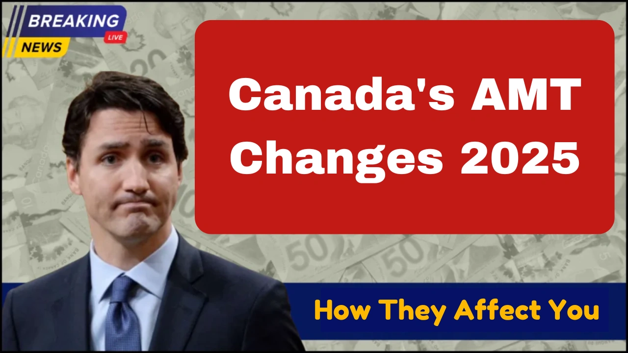 Canada's AMT Changes 2025: