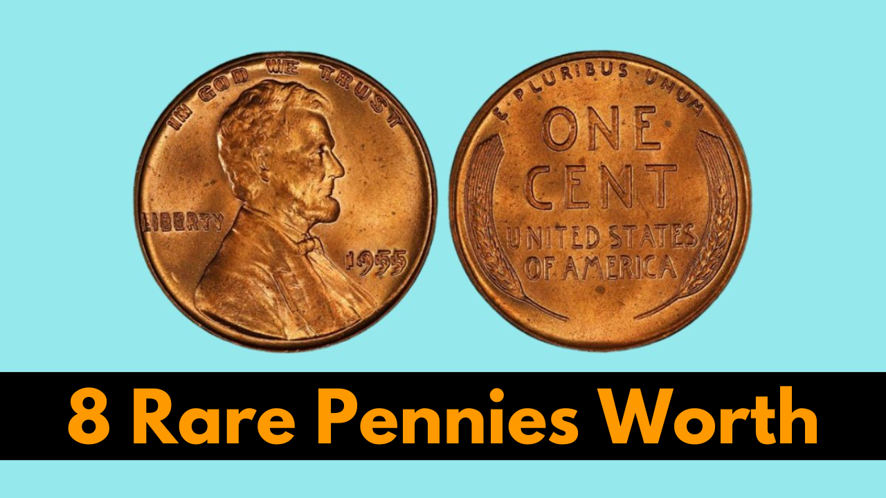 8 Rare Pennies Worth