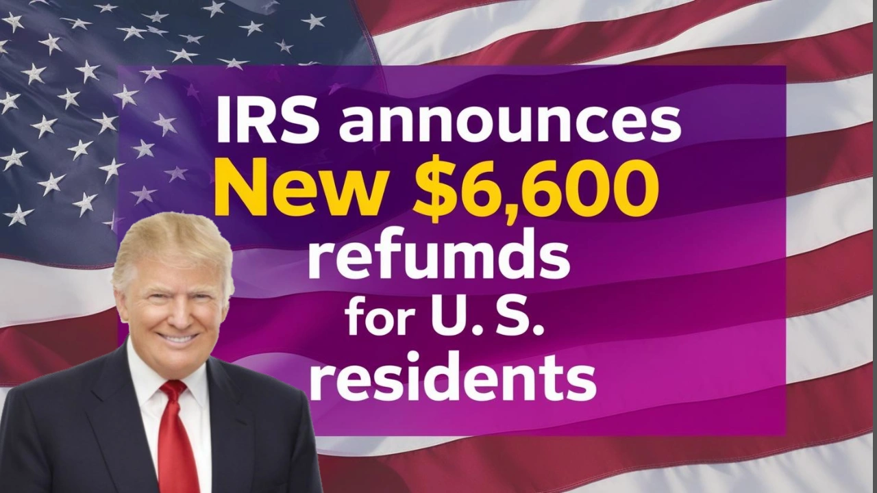 $6,600 IRS Refund for U.S. Residents