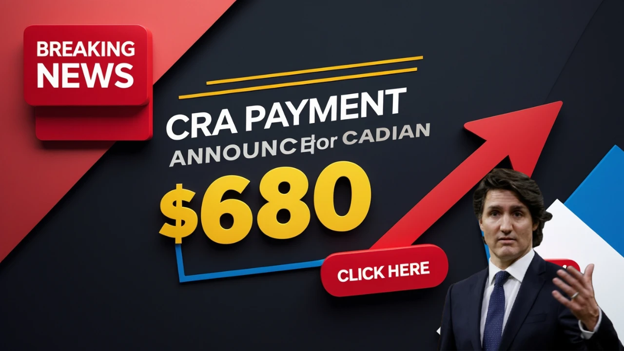 $680 CRA Payment in Canada