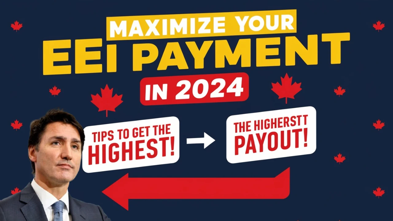 How to Maximize Your EI Payments in 2024