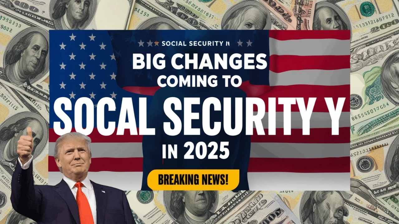 Key Social Security Changes for 2025