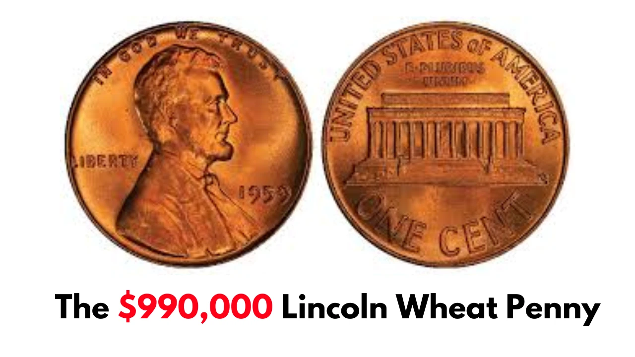 The $990,000 Lincoln Wheat Penny