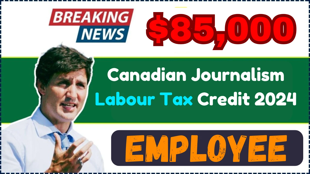 Canadian Journalism Labour Tax Credit 2024