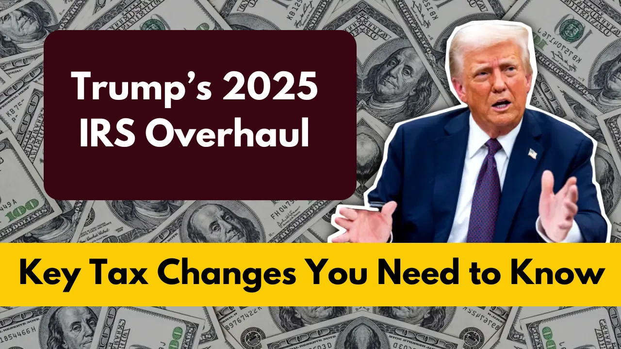 Trump’s 2025 IRS Overhaul