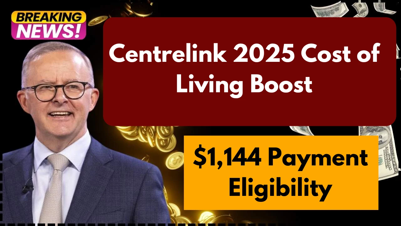 Centrelink 2025 Cost of Living Boost