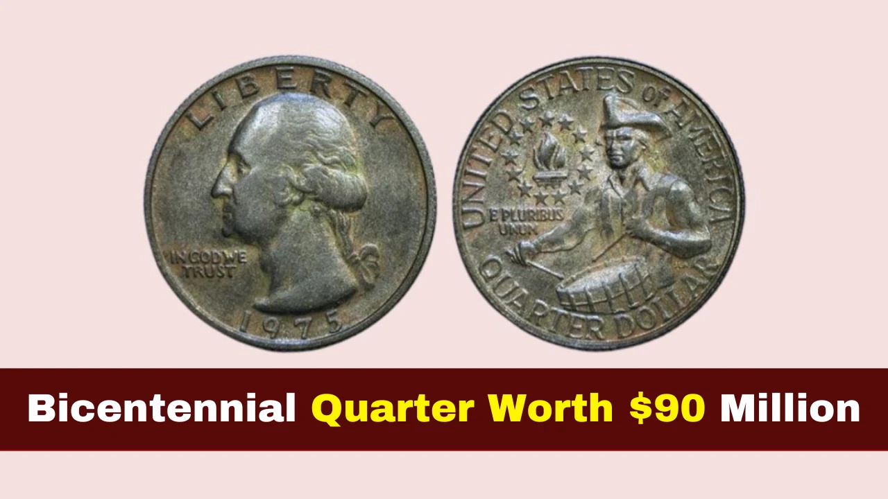 Bicentennial Quarter Worth $90 Million