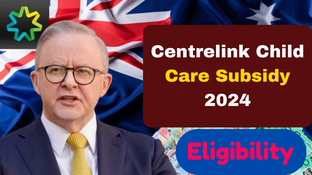 Centrelink Child Care Subsidy 2024