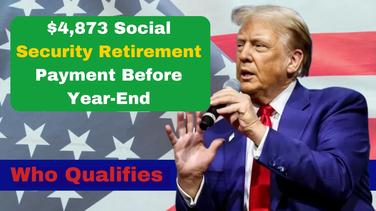 $4,873 Social Security Retirement