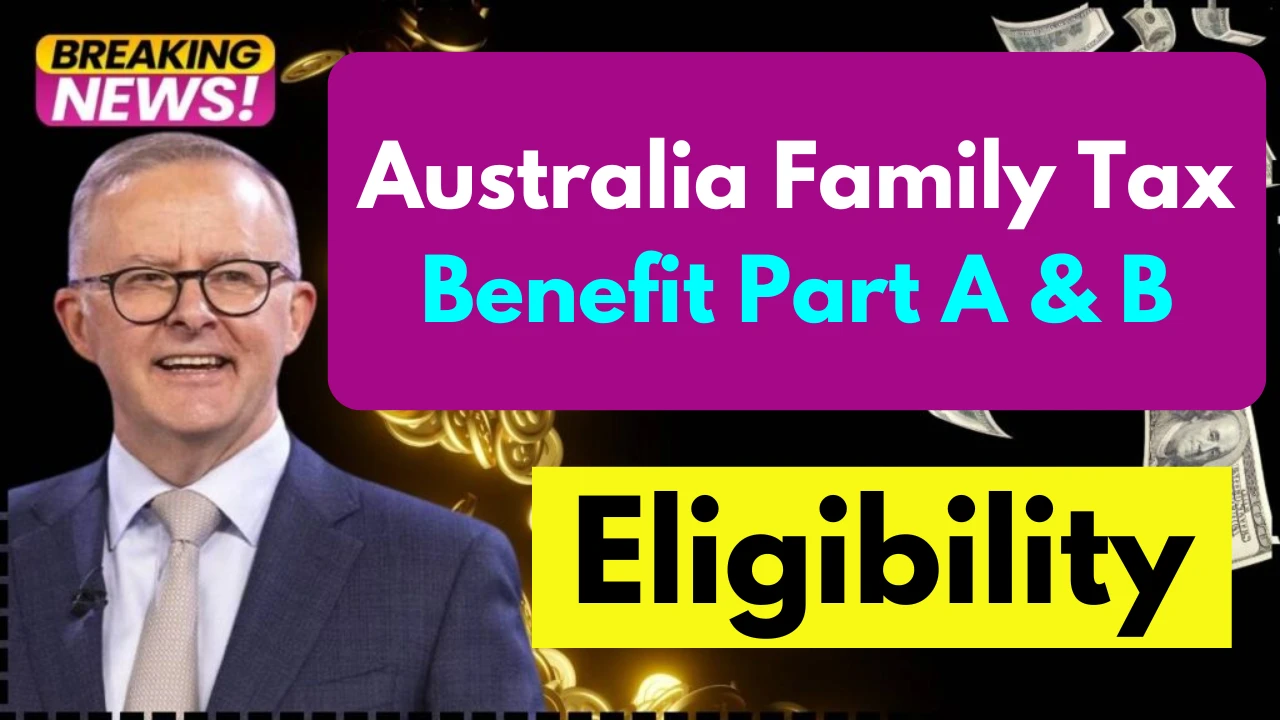 Australia Family Tax Benefit Part A & B