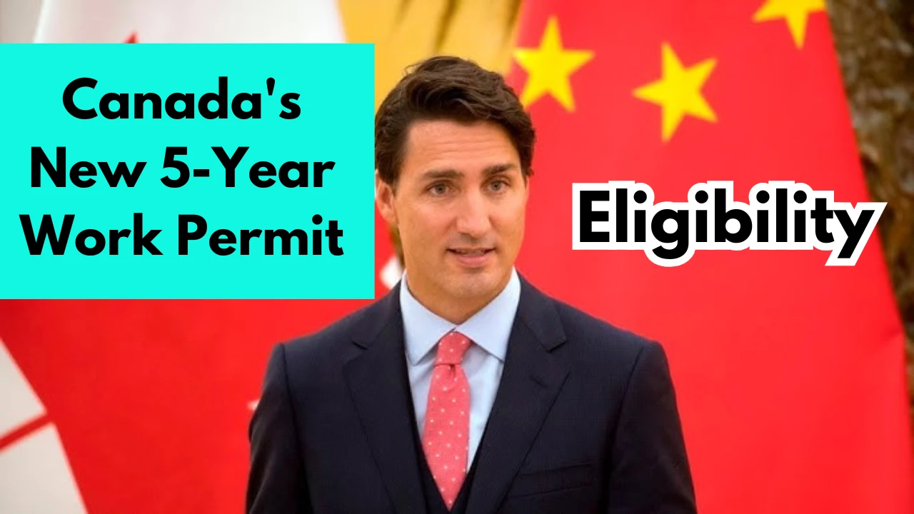 Canada's New 5-Year Work Permit